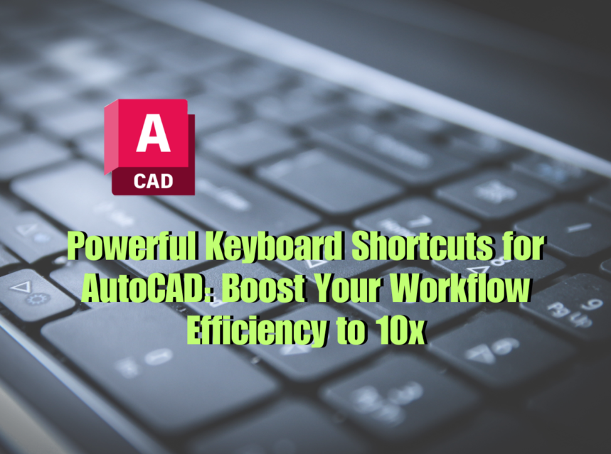 Keyboard Shortcuts for AutoCAD